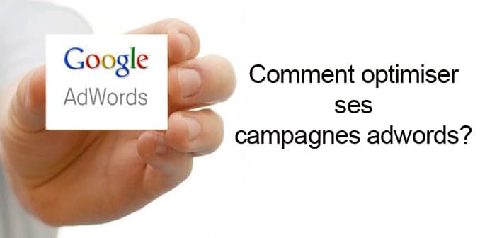 Optimiser ses campagnes adwords